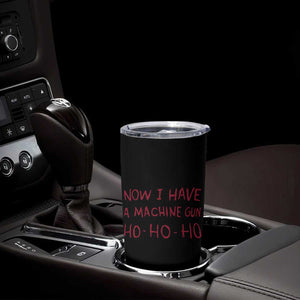 Now I Have A Machine Gun Tumbler Cup Funny Xmas 90s Movie TS11 Print Your Wear