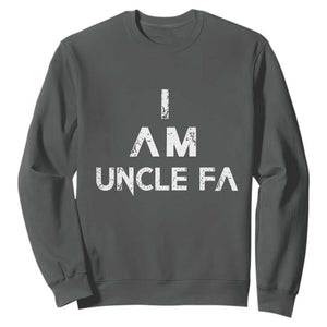 Funny I Am Uncle Fa Sweatshirt Political Satire Fight Fascism Protest TS11 Dark Heather Print Your Wear