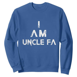 Funny I Am Uncle Fa Sweatshirt Political Satire Fight Fascism Protest TS11 Royal Blue Print Your Wear