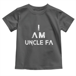 Funny I Am Uncle Fa Toddler T Shirt Political Satire Fight Fascism Protest TS11 Dark Heather Print Your Wear