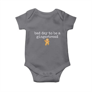 Funny Bad Day To Be A Gingerbread Christmas Baby Onesie Xmas Cookie Lover TS11 Charcoal Print Your Wear