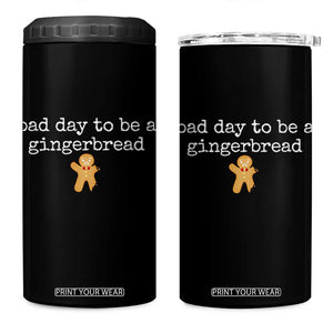 Funny Bad Day To Be A Gingerbread Christmas 4 in 1 Can Cooler Tumbler Xmas Cookie Lover TS11 One Size: 16 oz Black Print Your Wear