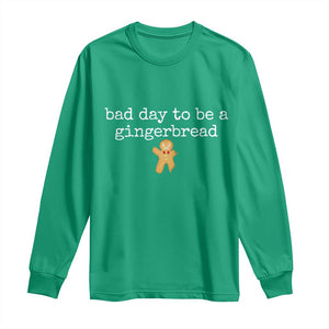 Funny Bad Day To Be A Gingerbread Christmas Long Sleeve Shirt Xmas Cookie Lover TS11 Irish Green Print Your Wear