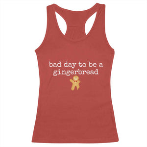 Funny Bad Day To Be A Gingerbread Christmas Racerback Tank Top Xmas Cookie Lover TS11 Red Print Your Wear