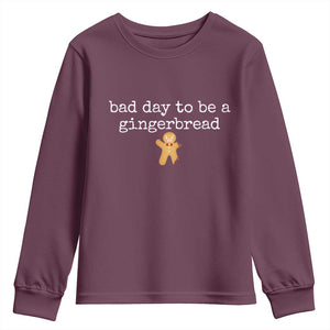 Funny Bad Day To Be A Gingerbread Christmas Youth Sweatshirt Xmas Cookie Lover TS11 Maroon Print Your Wear
