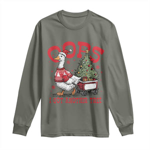 Funny Oops I Got Another Tree Funny Christmas Goose Long Sleeve Shirt TS11 Military Green Print Your Wear