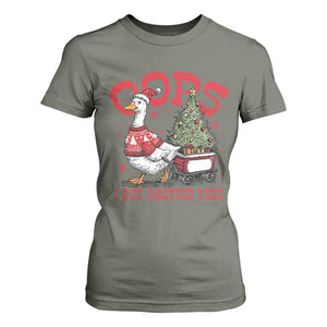 Funny Oops I Got Another Tree Funny Christmas Goose T Shirt For Women TS11 Military Green Print Your Wear