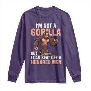 I'm Not A Gorilla But I Can't Beat Off A Hundred Men Long Sleeve Shirt Funny Bigfoot Meme TS11 Purple Print Your Wear