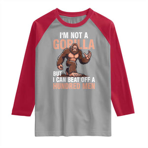 I'm Not A Gorilla But I Can't Beat Off A Hundred Men Raglan Shirt Funny Bigfoot Meme TS11 Sport Gray Red Print Your Wear