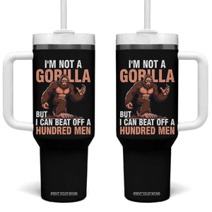 I'm Not A Gorilla But I Can't Beat Off A Hundred Men Tumbler With Handle Funny Bigfoot Meme TS11 One Size: 40 oz Black Print Your Wear