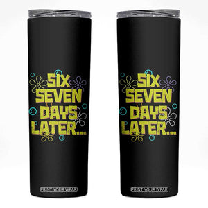 Funny 67 Days Later Skinny Tumbler 67 Days Of School Meme Teacher TS11 Black Print Your Wear