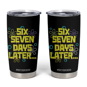 Funny 67 Days Later Tumbler Cup 67 Days Of School Meme Teacher TS11 Black Print Your Wear