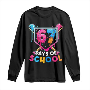 Funny 67 Days Of School Baseball Drip Long Sleeve Shirt Six Seven Meme Gen Alpha TS11 Black Print Your Wear