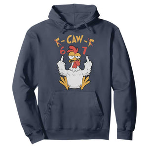 Funny F Caw F 67 Meme Hoodie Cartoon Chicken Six Seven Poultry Humor TS11 Navy Print Your Wear