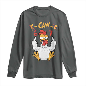 Funny F Caw F 67 Meme Long Sleeve Shirt Cartoon Chicken Six Seven Poultry Humor TS11 Dark Heather Print Your Wear