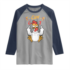 Funny F Caw F 67 Meme Raglan Shirt Cartoon Chicken Six Seven Poultry Humor TS11 Sport Gray Navy Print Your Wear