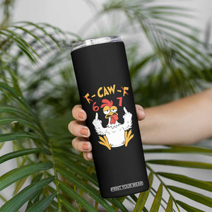 Funny F Caw F 67 Meme Skinny Tumbler Cartoon Chicken Six Seven Poultry Humor TS11 Print Your Wear