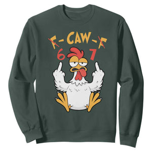 Funny F Caw F 67 Meme Sweatshirt Cartoon Chicken Six Seven Poultry Humor TS11 Dark Forest Green Print Your Wear