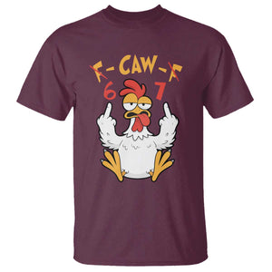Funny F Caw F 67 Meme T Shirt Cartoon Chicken Six Seven Poultry Humor TS11 Maroon Print Your Wear