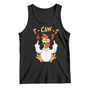 Funny F Caw F 67 Meme Tank Top Cartoon Chicken Six Seven Poultry Humor TS11 Black Print Your Wear
