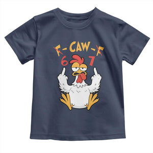 Funny F Caw F 67 Meme Toddler T Shirt Cartoon Chicken Six Seven Poultry Humor TS11 Navy Print Your Wear