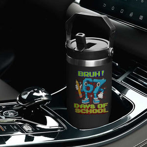 Funny Bruh 67 Days Of School Flip Straw Tumbler Six Seven Meme Pixel Game Gen Alpha TS11 Print Your Wear