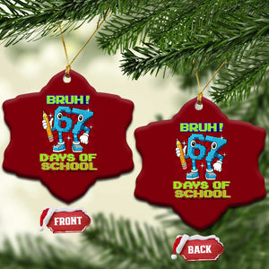 Funny Bruh 67 Days Of School Ceramic Ornament Six Seven Meme Pixel Game Gen Alpha TS11 Print Your Wear