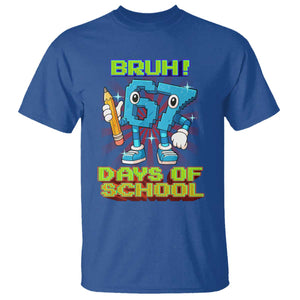 Funny Bruh 67 Days Of School T Shirt Six Seven Meme Pixel Game Gen Alpha TS11 Royal Blue Print Your Wear