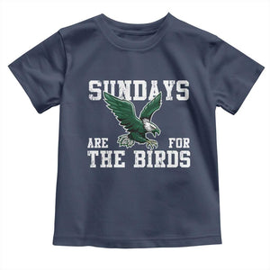 Funny Sundays Are For The Bird Toddler T Shirt American Football Lovers TS11 Navy Print Your Wear