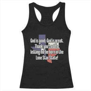 American Texan Jesus Racerback Tank Top God Is Good And Great Thank You Lord For Letting Me Be Born In The Lone Star State TS11 Black Print Your Wear