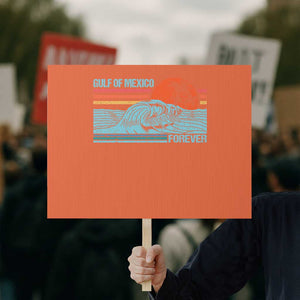 Gulf Of Mexico Forever Protest Sign Vintage Retro Beach Coconut Tree TS11 Horizontal 18" × 24" Orange Print Your Wear