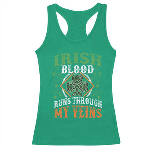 Funny Irish Blood Runs Through My Veins Racerback Tank Top Irish Pride Shamrock TS11 Irish Green Print Your Wear