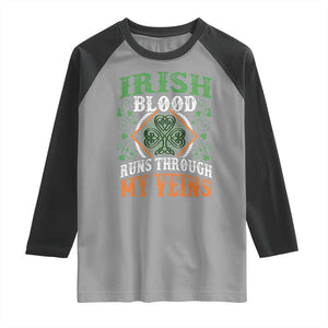 Funny Irish Blood Runs Through My Veins Raglan Shirt Irish Pride Shamrock TS11 Sport Gray Black Print Your Wear