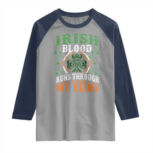 Funny Irish Blood Runs Through My Veins Raglan Shirt Irish Pride Shamrock TS11 Sport Gray Navy Print Your Wear