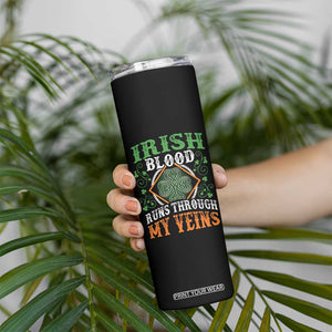 Funny Irish Blood Runs Through My Veins Skinny Tumbler Irish Pride Shamrock TS11 Print Your Wear
