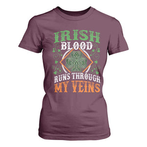 Funny Irish Blood Runs Through My Veins T Shirt For Women Irish Pride Shamrock TS11 Maroon Print Your Wear