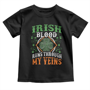 Funny Irish Blood Runs Through My Veins Toddler T Shirt Irish Pride Shamrock TS11 Black Print Your Wear