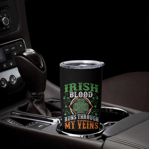 Funny Irish Blood Runs Through My Veins Tumbler Cup Irish Pride Shamrock TS11 Print Your Wear