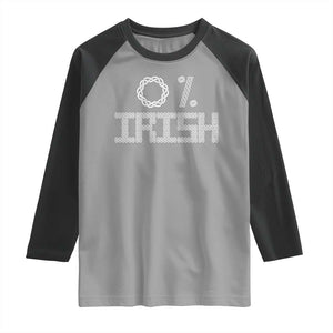 Funny St Patrick's Day 0% Irish Raglan Shirt Celtic Knot TS11 Sport Gray Black Print Your Wear