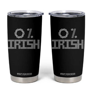 Funny St Patrick's Day 0% Irish Tumbler Cup Celtic Knot TS11 Black Print Your Wear