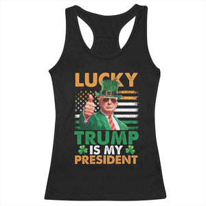 Funny Trump St Patrick's Day Racerback Tank Top Lucky Trump Is My President American Ireland Flag TS11 Black Print Your Wear