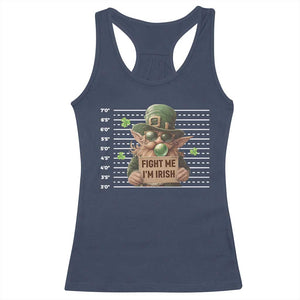 Funny Fight Me I'm Irish Racerback Tank Top Leprechaun Mug Shot St Patrick's Day TS11 Navy Print Your Wear