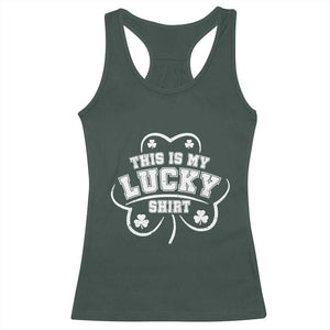 Funny This Is My Lucky Shirt St Patrick's Day Racerback Tank Top TS11 Dark Forest Green Print Your Wear
