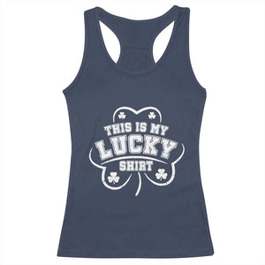 Funny This Is My Lucky Shirt St Patrick's Day Racerback Tank Top TS11 Navy Print Your Wear