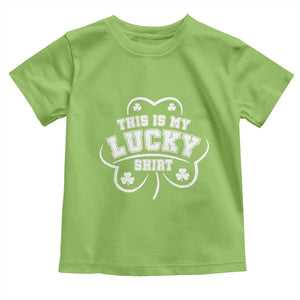 Funny This Is My Lucky Shirt St Patrick's Day Toddler T Shirt TS11 Lime Print Your Wear