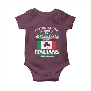 Funny St Patrick's Day Italian Baby Onesie Everyone Is A Little Irish On St Patrick's Day TS11 Maroon Print Your Wear