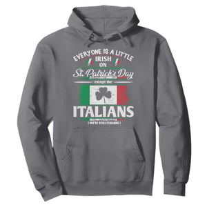 Funny St Patrick's Day Italian Hoodie Everyone Is A Little Irish On St Patrick's Day TS11 Charcoal Print Your Wear
