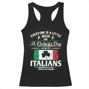 Funny St Patrick's Day Italian Racerback Tank Top Everyone Is A Little Irish On St Patrick's Day TS11 Black Print Your Wear