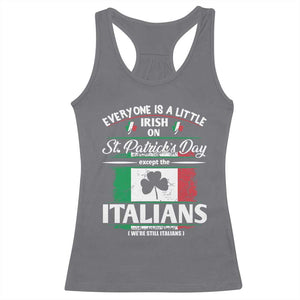 Funny St Patrick's Day Italian Racerback Tank Top Everyone Is A Little Irish On St Patrick's Day TS11 Charcoal Print Your Wear