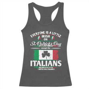 Funny St Patrick's Day Italian Racerback Tank Top Everyone Is A Little Irish On St Patrick's Day TS11 Dark Heather Print Your Wear
